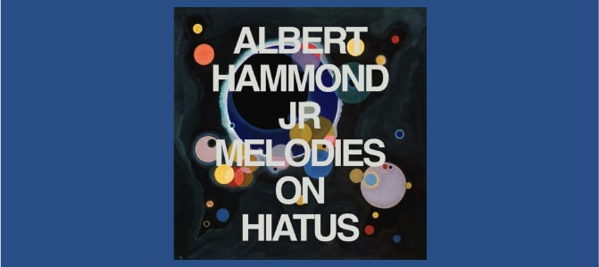Melodies on Hiatus / Albert Hammond Jr.