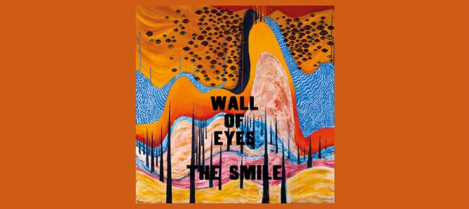 Wall of Eyes / The Smile