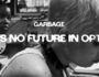 Imagen del video musical de la canción There's No Future in Optimism de la banda estadounidense Garbage de su álbum de estudio Let All That We Imagine Be The Light del año 2025